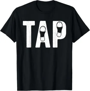 Cool Tap Dancing For Men Women Tap Dancer Shoe Dance Teacher T-Shirt